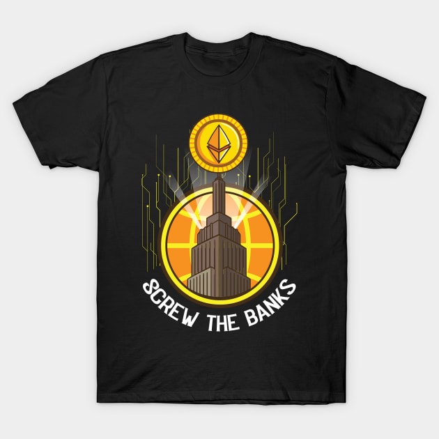 Screw the Banks FunnyCrypto Hodl BTC Blockchain Etherum T-Shirt by Riffize